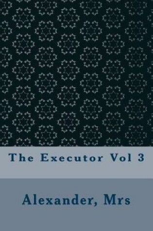 Cover of The Executor Vol 3