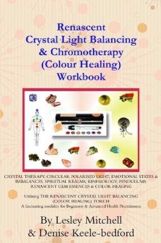 Cover of Crystal Light Balancing and Chromotherapy (Colour Healing) Workbook