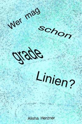 Book cover for Wer mag schon grade Linien?