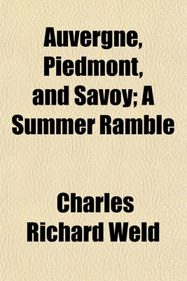 Book cover for Auvergne, Piedmont, and Savoy; A Summer Ramble