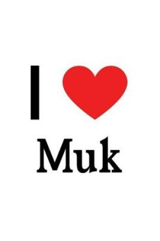 Cover of I Love Muk