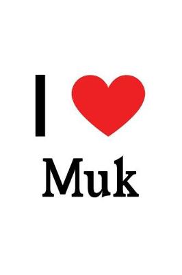 Book cover for I Love Muk