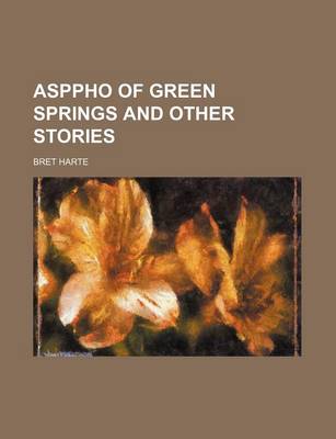 Book cover for Asppho of Green Springs and Other Stories