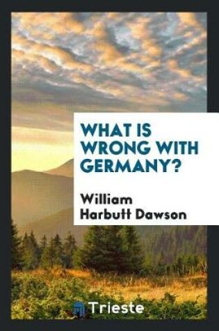 Cover of What Is Wrong with Germany?