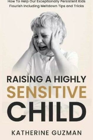 Cover of Raising A Highly Sensitive Child