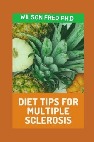 Cover of Diet Tips For Multiple Sclerosis