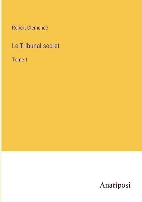 Book cover for Le Tribunal secret