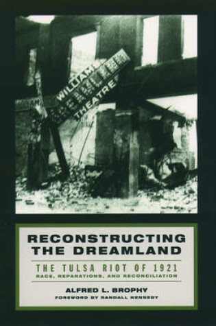 Cover of Reconstructing the Dreamland - The Tulsa Race Riot of 1921