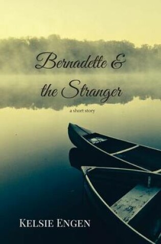 Cover of Bernadette & the Stranger