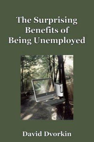 Cover of The Surprising Benefits of Being Unemployed