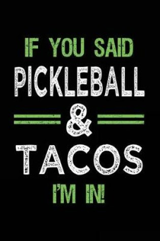Cover of If You Said Pickleball & Tacos I'm In
