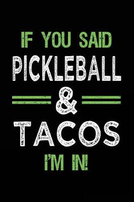 Book cover for If You Said Pickleball & Tacos I'm In