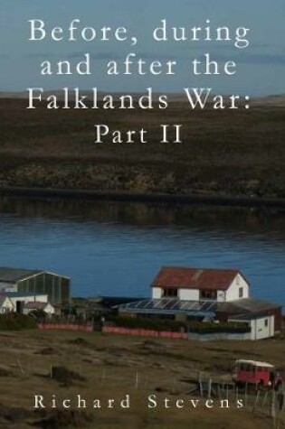 Cover of Before, During and  After the Falklands War