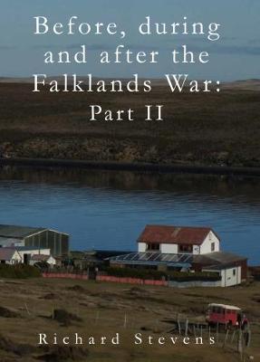 Book cover for Before, During and  After the Falklands War