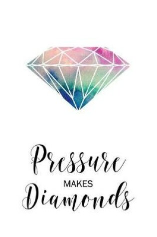 Cover of Pressure Makes Diamonds