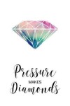 Book cover for Pressure Makes Diamonds