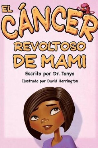 Cover of El Cáncer Malo De Mamá