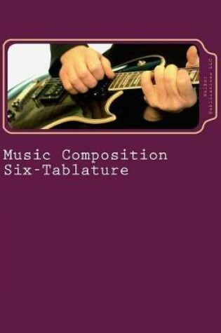 Cover of Music Composition Six-Tablature