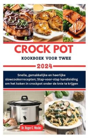 Cover of Crock Pot Kookboek Voor Twee