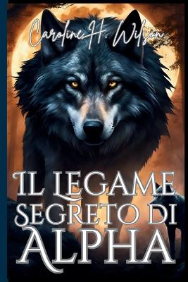 Book cover for Il Legame Segreto di Alpha