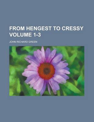 Book cover for From Hengest to Cressy Volume 1-3