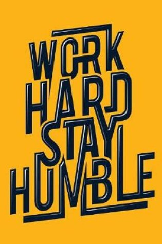 Cover of work hard stay humble