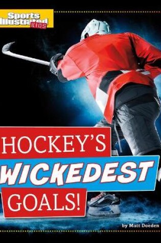 Cover of Hockey's Wickedest Goals