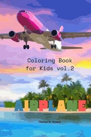 Cover of Airplane Coloring Book for Kids vol.2