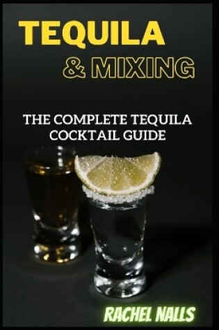 Cover of Tequila & Mixing