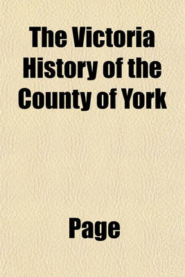 Book cover for The Victoria History of the County of York