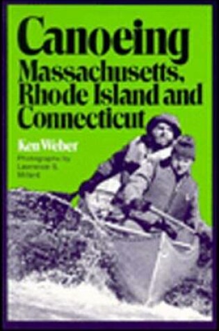 Cover of CANOEING MA/RI/CT RIVERS PA