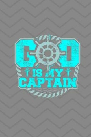 Cover of God Is My Captain Journal Notebook - Dot Grid