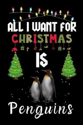 Cover of All I Want For Christmas Is Penguins