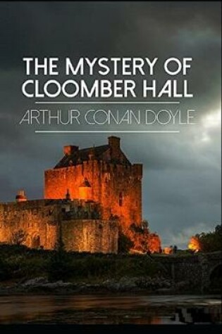 Cover of The Mystery of Cloomber Illustrated