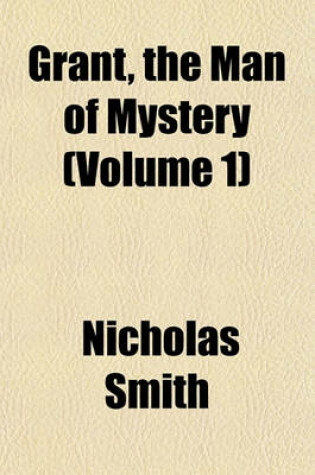 Cover of Grant, the Man of Mystery (Volume 1)