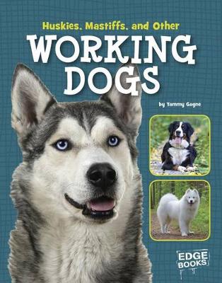 Cover of Huskies, Mastiffs, and Other Working Dogs