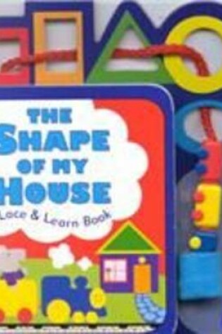 Cover of The Shape of My House