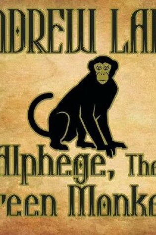 Cover of Alphege, the Green Monkey