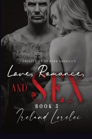 Cover of Love, Romance and Sex Book Three