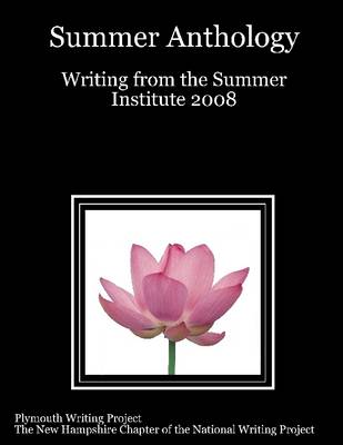 Book cover for Summer Anthology: Writing from the Summer Institute 2008