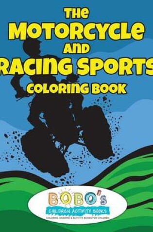 Cover of The Motorcycle and Racing Sports Coloring Book