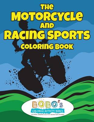 Book cover for The Motorcycle and Racing Sports Coloring Book