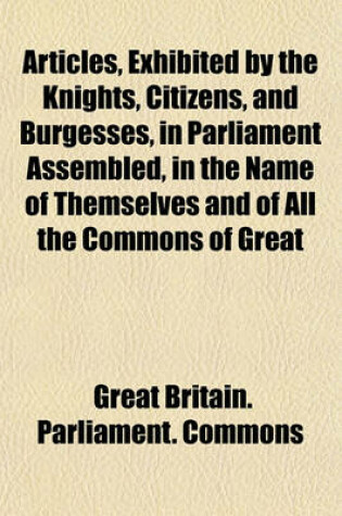 Cover of Articles, Exhibited by the Knights, Citizens, and Burgesses, in Parliament Assembled, in the Name of Themselves and of All the Commons of Great Britain, Against Warren Hastings, in Maintenance of Their Impeachment Against Him for High Crimes and