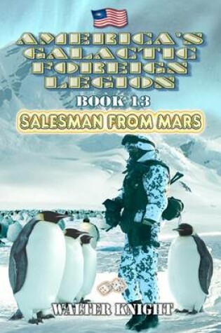 Cover of America's Galactic Foreign Legion - Book 13