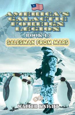 Book cover for America's Galactic Foreign Legion - Book 13