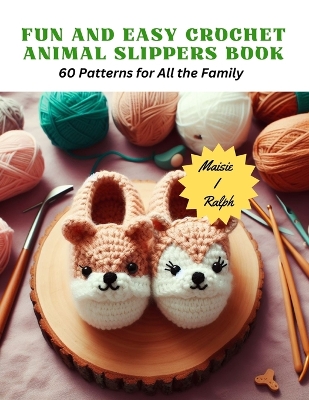 Cover of Fun and Easy Crochet Animal Slippers Book