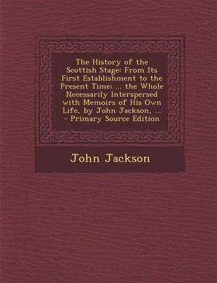 Book cover for The History of the Scottish Stage