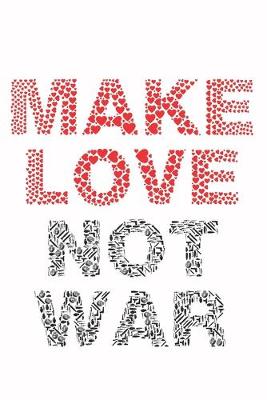 Book cover for Make Love Not War