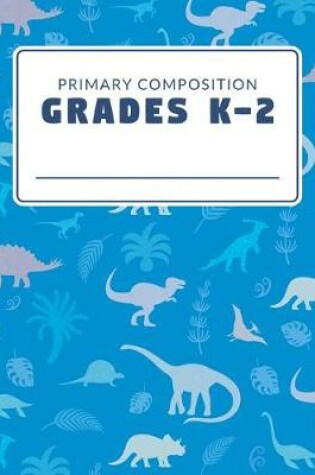 Cover of Primary Composition Grades K-2