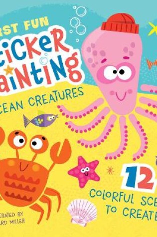 Cover of First Fun Sticker Painting: Ocean Creatures